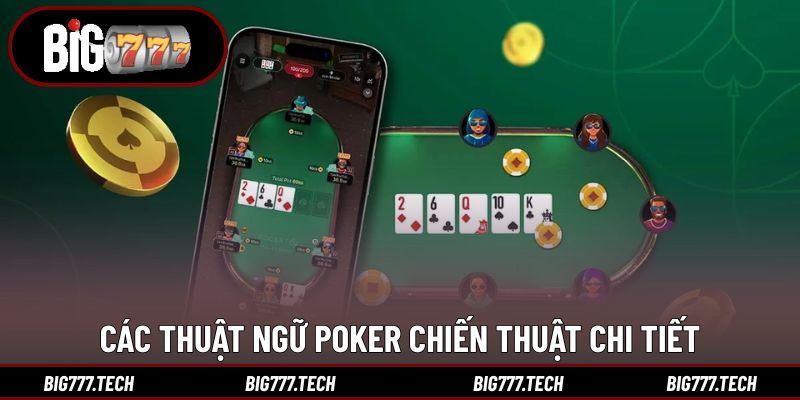 Các thuật ngữ poker chiến thuật chi tiết