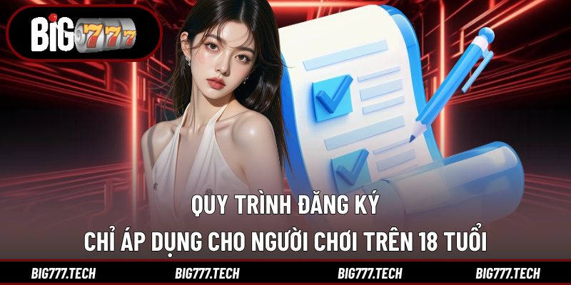 BIG777 | LINK ĐĂNG KÝ ĐĂNG NHẬP CỔNG GAME BIG777 MỚI NHẤT T1 40 Quy trình đăng ký chỉ áp dụng cho người chơi trên 18 tuổi