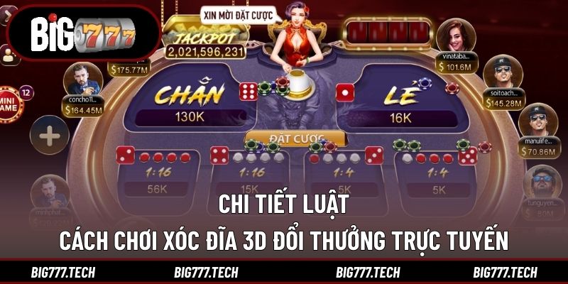 Chi tiết luật - cách chơi xóc đĩa 3D đổi thưởng trực tuyến